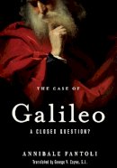 Annibale Fantoli - The Case of Galileo - 9780268028916 - V9780268028916