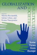 Marina Ricciardelli - Globalization Multicultural Societies: Some Views from Europe - 9780268029524 - V9780268029524