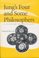 Thomas M.s.j. King - Jung's Four and Some Philosophers: A Paradigm for Philosophy - 9780268032517 - V9780268032517