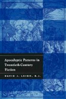 David Leigh - Apocalyptic Patterns in Twentieth-Century Fiction - 9780268033804 - V9780268033804