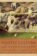 Roger Hargreaves - Ascetic Culture: Essays in Honor of Philip Rousseau - 9780268033880 - V9780268033880