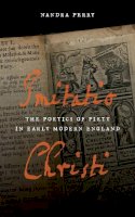Nandra Perry - Imitatio Christi: The Poetics of Piety in Early Modern England - 9780268038410 - V9780268038410