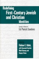 Fabian E. Udoh (Ed.) - Redefining First-Century Jewish and Christian Identities: Essays in Honor of Ed Parish Sanders (ND Christianity & Judaism Anitqui) - 9780268044534 - V9780268044534