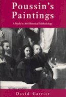 David Carrier - Poussin´s Paintings: A Study in Art-Historical Methodology - 9780271008165 - V9780271008165