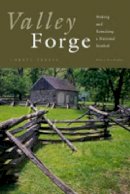Lorett  Treese - Valley Forge: Making and Remaking a National Symbol - 9780271014036 - V9780271014036