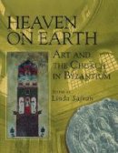 Safran Linda - Heaven on Earth: Art and the Church in Byzantium - 9780271016702 - V9780271016702