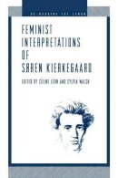 . Ed(S): Leon, Celine; Walsh, Sylvia - Feminist Interpretations of Soren Kierkegaard - 9780271016993 - V9780271016993