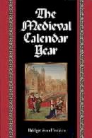 Bridget Ann Henisch - The Medieval Calendar Year - 9780271019048 - V9780271019048