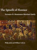 Jacks, Philip; Caferro, William - The Spinelli of Florence. Fortunes of a Renaissance Merchant Family.  - 9780271019246 - V9780271019246