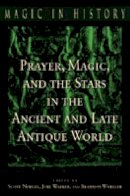 Scott B. . Ed(S): Noegel - Prayer, Magic, and the Stars in the Ancient and Late Antique World - 9780271022581 - V9780271022581
