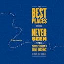 Therese Boyd - The Best Places You´ve Never Seen: Pennsylvania´s Small Museums: A Traveler´s Guide - 9780271022765 - V9780271022765