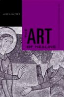 Marcia Kupfer - The Art of Healing: Painting for the Sick and the Sinner in a Medieval Town - 9780271023038 - V9780271023038