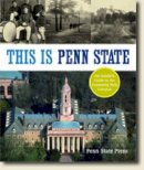 Penn State Press - This Is Penn State: An Insider´s Guide to the University Park Campus - 9780271027203 - V9780271027203