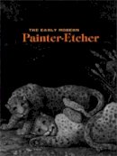 Michael Cole (Ed.) - Early Modern Painter Etcher - 9780271029054 - V9780271029054