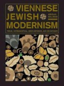 Abigail Gillman - Viennese Jewish Modernism: Freud, Hofmannsthal, Beer-Hofmann, and Schnitzler - 9780271034096 - V9780271034096