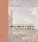 Heather Hyde Minor - The Culture of Architecture in Enlightenment Rome - 9780271035642 - V9780271035642