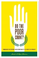Michelle  M. Taylor-Robinson - Do the Poor Count?: Democratic Institutions and Accountability in a Context of Poverty - 9780271037509 - V9780271037509