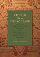 Hermann Wellenreuther - Citizens in a Strange Land: A Study of German-American Broadsides and Their Meaning for Germans in North America, 1730–1830 - 9780271059372 - V9780271059372