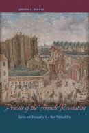 Joseph F. Byrnes - Priests of the French Revolution: Saints and Renegades in a New Political Era - 9780271063782 - V9780271063782