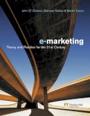 O´connor  John - Electronic Marketing: Theory and Practice for the Twenty-First Century - 9780273684763 - V9780273684763