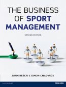 John Beech - The Business of Sport Management - 9780273721338 - V9780273721338
