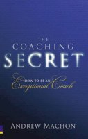 Andrew Machon - The Coaching Secret - 9780273724605 - V9780273724605