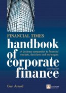 Glen Arnold - Financial Times Handbook of Corporate Finance - 9780273726562 - V9780273726562