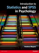 Andrew Mayers - Introduction to Statistics and SPSS in Psychology - 9780273731016 - V9780273731016