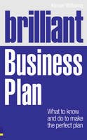 Kevan Williams - Brilliant Business Plan: What to Know & Do to Make the Perfect Plan - 9780273742524 - V9780273742524