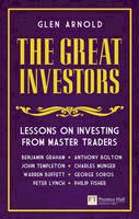 Glen Arnold - The Great Investors: Lessons on Investing from Master Traders (Financial Times Series) - 9780273743255 - V9780273743255