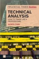 Jacinta Chan - Financial Times Guide to Technical Analysis - 9780273751335 - V9780273751335