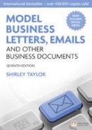 Shirley Taylor - Model Business Letters, Emails and Other Business Documents (7th Edition) - 9780273751939 - V9780273751939