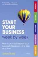 Steve Parks - Start Your Business Week by Week (2nd Edition) - 9780273768661 - V9780273768661