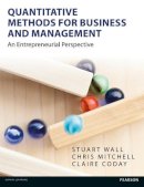 Wall, Stuart; Mitchell, Chris; Coday, Claire - Quantitative Methods for Business and Management - 9780273770558 - V9780273770558