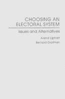 Bernard Grofman - Choosing an Electoral System - 9780275912161 - V9780275912161