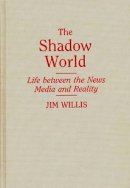 Jim Willis - The Shadow World - 9780275934248 - V9780275934248