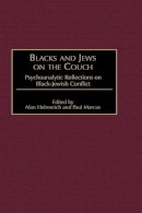 . Ed(S): Helmreich, Alan; Marcus, Paul R. - Blacks and Jews on the Couch - 9780275956660 - V9780275956660