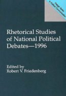Robert V. Friedenberg - Rhetorical Studies of National Political Debates--1996 - 9780275957384 - V9780275957384