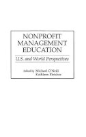 Fletcher, Kathleen; O'Neill, Michael - Nonprofit Management Education - 9780275961152 - V9780275961152