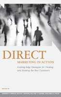  - Direct Marketing in Action: Cutting-Edge Strategies for Finding and Keeping the Best Customers - 9780275992231 - KRA0011228