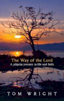 Tom Wright - The Way of the Lord - 9780281052028 - V9780281052028