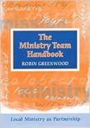 The Revd Canon Robin Greenwood - Ministry Team Handbook, The - Local Ministry as Partnership - 9780281052790 - V9780281052790
