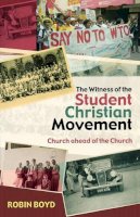 Robin Boyd - The Witness of the Student Christian Movement - 9780281058778 - KIN0001401