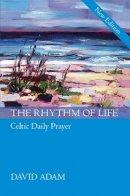 David Adam - The Rhythm of Life - Celtic Daily Prayer, New Edition - 9780281059775 - V9780281059775