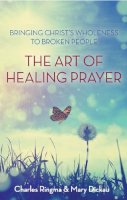 Charles R. Ringma - The Art of Healing Prayer - 9780281060832 - V9780281060832