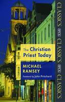 Michael Ramsey - The Christian Priest Today - 9780281061167 - V9780281061167