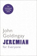 The Revd Dr John Goldingay - JEREMIAH AND LAMENTATIONS FOR EVERY - 9780281061389 - V9780281061389