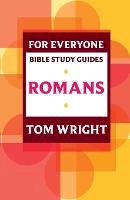 Wright, Tom, Pell, P - Romans (For Everyone Bible Study Guide) - 9780281061808 - V9780281061808