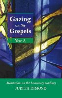 Judith Dimond - Gazing on the Gospel Year A - 9780281061884 - V9780281061884
