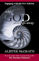 Alister E. Mcgrath - Why God Won't Go Away: Engaging with the New Atheism - 9780281063871 - V9780281063871